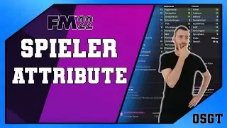 FM22 Spielerattribute Tutorial ! Football Manager 2022 Anf&auml;nger guide deutsch !