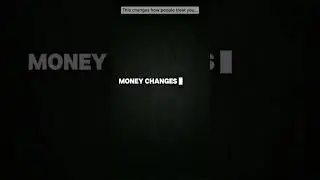 Money can change? #mindset #motivation #foryou #shorts #shortvideo #short #money