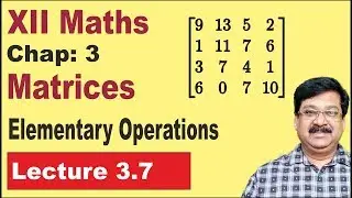 3.7, Matrices, Matrix Elementary operations, Class 12 Maths ,