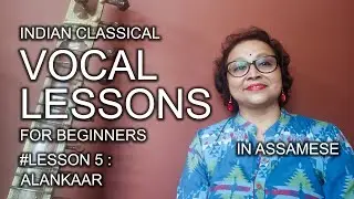 Indian Classical Vocal Lessons | Assamese | Lesson - 5