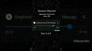 Part 5 - My Quantum Hypnosis Session