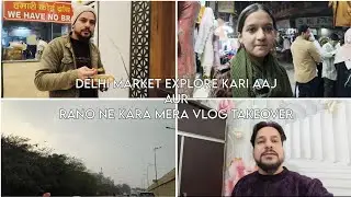 RANO NE KARA MERA VLOG TAKEOVER😟/ in delhi market// #dailyvlogs #vlogging #lifeupdates @ak_vlogs7860