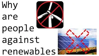Why are people becoming anti wind/solar energy