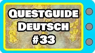 WORLD OF WARCRAFT Questguide #33 - Wie die Made im Speck (Deutsch, wow, Quest, HD)