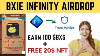 Blind Box NFT || BXS Token Airdrop || Bxie Infinity Airdrop