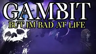 Destiny 2 Gambit But I'm Bad At Life
