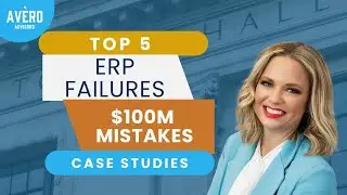 5 Epic ERP Implementation Failures: How $100+ Million Digital Transformation Mistakes