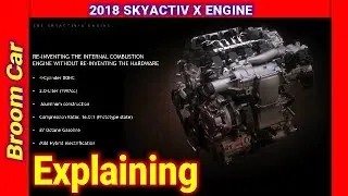 2018 SKYACTIV X ENGINE EXPLAINED (ENG) | New Mazda's Technology - Broom car