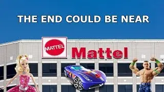 Mattel: The Beginning Of The End?