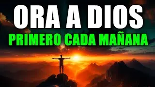 Oración Poderosa de la Mañana: Dios abre caminos y fortalece mi corazón