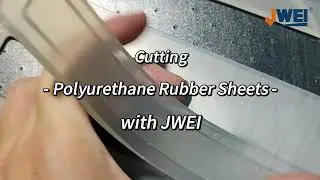 Cutting Polyurethane Rubber Sheets with JWEI