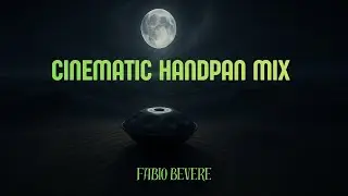 50-Min Cinematic Handpan Ambient Mix | Deep Focus, Meditation & Mind Travel