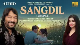 Sangdil | Audio Ghazal Song | Roopkumar Rathod, Janiva Roy | Romantic Ghazal 2025❤️