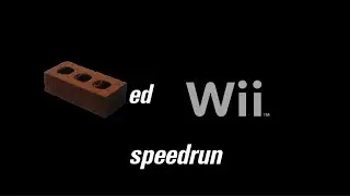 bricked wii speedrun