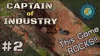 Captain of Industry #2 - Not Enough Vespene Gas I Mean Building Parts