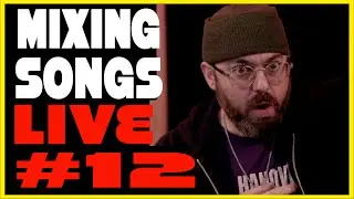 Mixing a Song Live from Scratch, and Answering Questions from the Chat!  Stream 12 - 