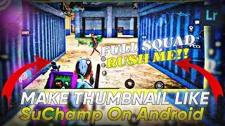 How To Make Thumbnail Like A SuChamp | Bgmi Montage Thumbnail Like SuChamp | How To Thumbnail Edit