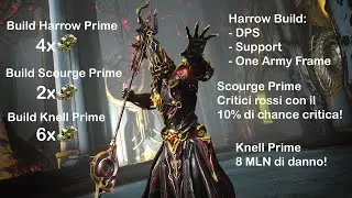 Warframe ITA: Build Harrow Prime, Scourge Prime e Knell Prime!