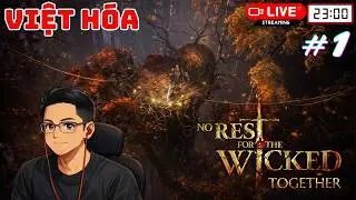 Trải Nghiệm Co-op Bản Tiếng Việt - No Rest for the Wicked Việt Hóa