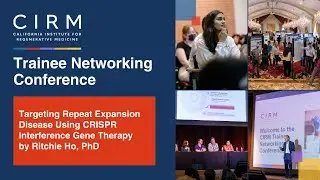 Targeting Repeat Expansion Disease Using CRISPR Interference Gene Therapy - Ritchie Ho, PhD