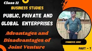 Advantages of Joint Venture | Disadvantages of Joint Venture | Class 11 Business Studies