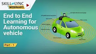 End to End Learning for Autonomous vehicle (Part - 1 ) | Skill-Lync | Workshop