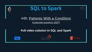 SQLtoSpark #45: Patients With a Condition (SQL & Spark Solution) | LeetCode SQL50 Challenge