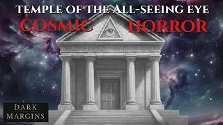 Temple of the All-Seeing Eye (A Cosmic Horror Story)