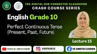 Perfect Continuous Tense (Present, Past, Future) | English | Grade 10 | Crash Course Series | FDE
