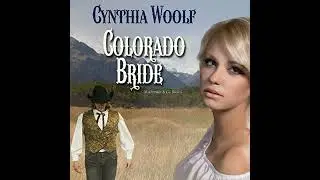 Colorado Bride by Cynthia Woolf | Full Audiobook