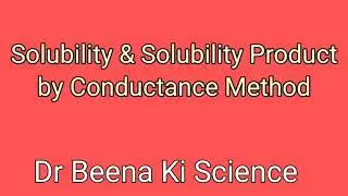 Solubility & Solubility Product by Conductance Method