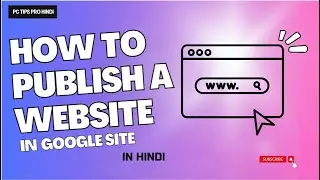 How to Publish a Website Using Google Sites | Explaind in Hindi | Google Sites Tutorials