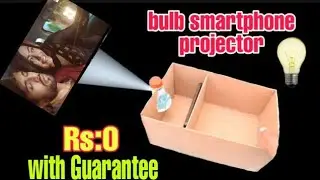 How to Make Light Bulb Smart Phone Projector Without Magnifying Glass, Using bulb, at home very easy