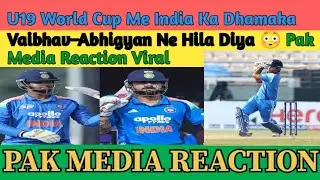 Vaibhav&ndash;Abhigyan Ne Hila Diya ! Pak Media Reaction Viral #pakmidiashocked #pakmediareaction 