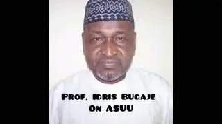 Academic Staff Union of University  SAGA explained by Prof Idris Bugaje