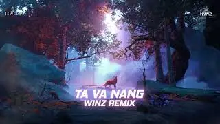 TA V&Agrave; N&Agrave;NG - WINZ REMIX | SINGLE TRACK