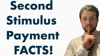 Second Stimulus Payment: REAL FACTS!!