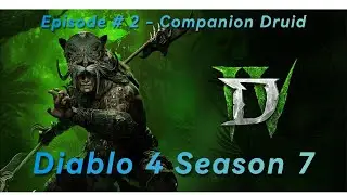 D4 S7 Gameplay #2 - Druid Final Leveling - Uncut Season Questline (No Commentary)