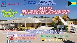 *VFR WT IVAO* C414AW | MSFS | N414XX | Crooked Island, BAHAMAS (MYCI) Great Exuma, BAHAMAS (MYEF)