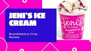 Обзор мороженого от Джени &mdash; Brambleberry Crisp