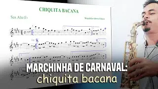 🎷🎶Sax alto - Marchinha de carnaval com partitura: Chiquita Bacana