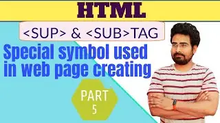 HTML Superscript and subscript tag || creating by Sanjeev Kumar || part 5