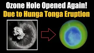 Hung Tonga Volcanic Eruption Makes Ozone Hole Above Antarctica!