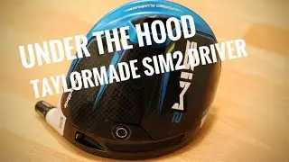 Драйвер TaylorMade SIM2 — Под капотом