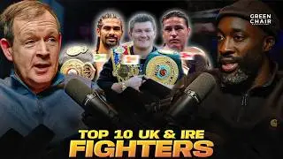 Adam Smith Reveals His Personal Top 10: UK & Irish Boxing GOATS! 🇬🇧🇮🇪