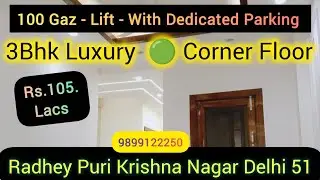 100 Gaj🔥 LT 3 BHK🏠lift car🚗 parking Radhey Puri East Delhi📍 Rs.1.05cr.9899122250.#3bhk#sale#delhi