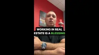 Working in Real Estate is a Blessing