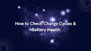 How to Check Charge Cycles & Battery Health