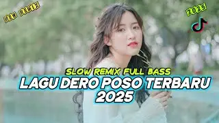 LAGU POSO TERBARU 2025 SLOW REMIX FULL BASS | LAGU DERO APA GUNANYA KITA BERCINTA VIRAL TIKTOK