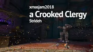 Quake xmasjam2018 - a Crooked Clergy by strideh